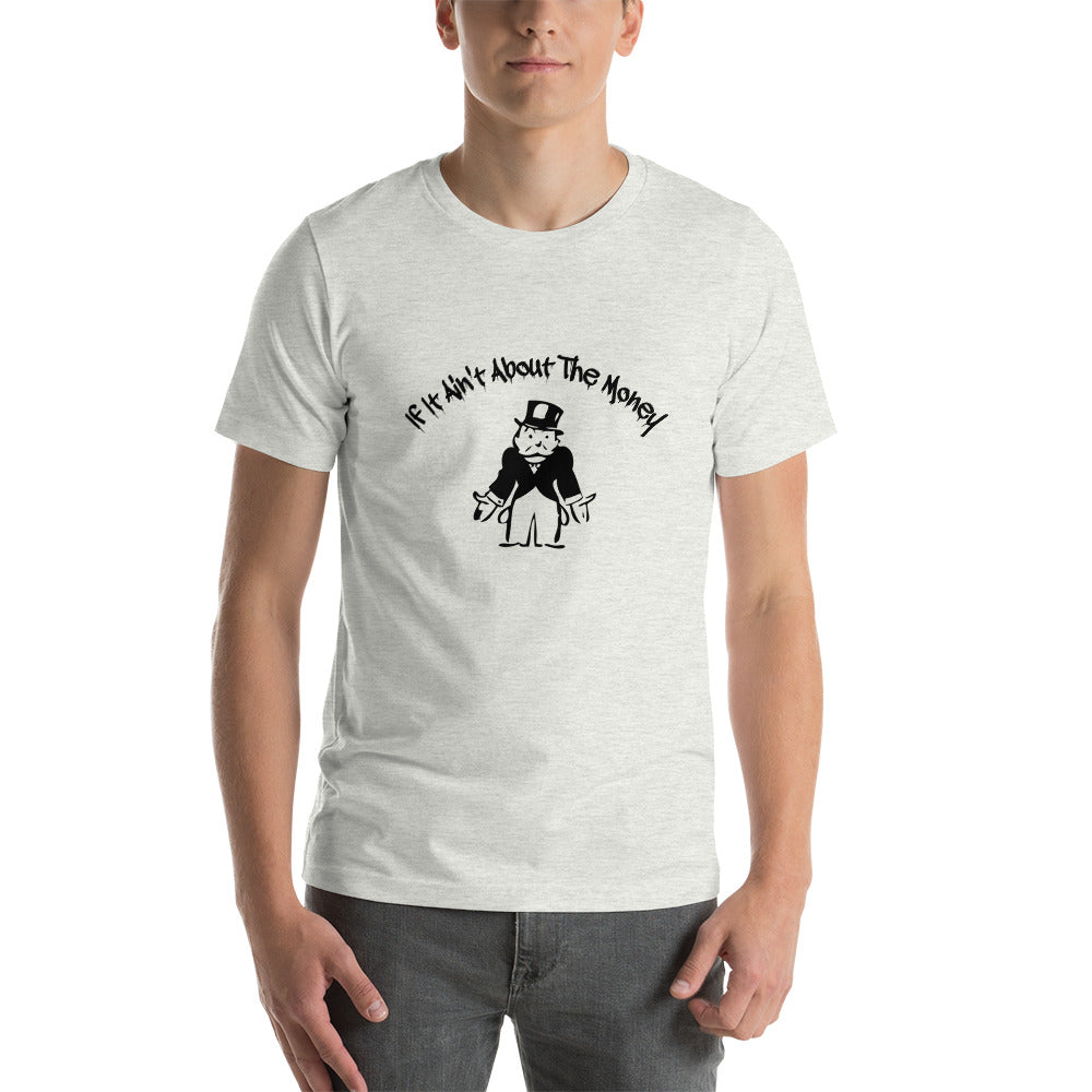 If It Ain't About The Money Short-Sleeve Men's T-Shirt
