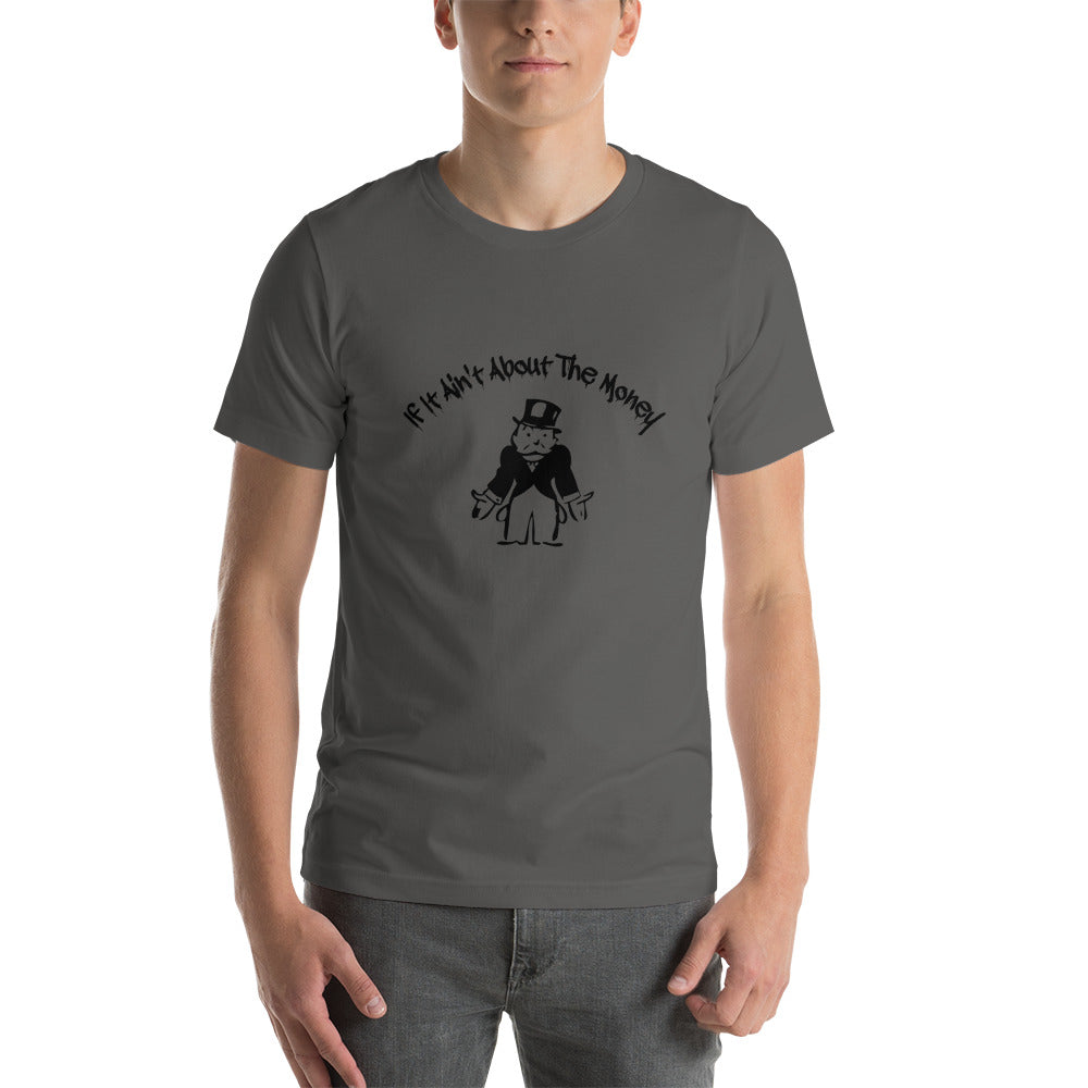 If It Ain't About The Money Short-Sleeve Men's T-Shirt