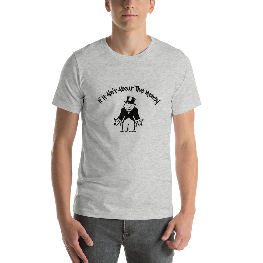 If It Ain't About The Money Short-Sleeve Men's T-Shirt