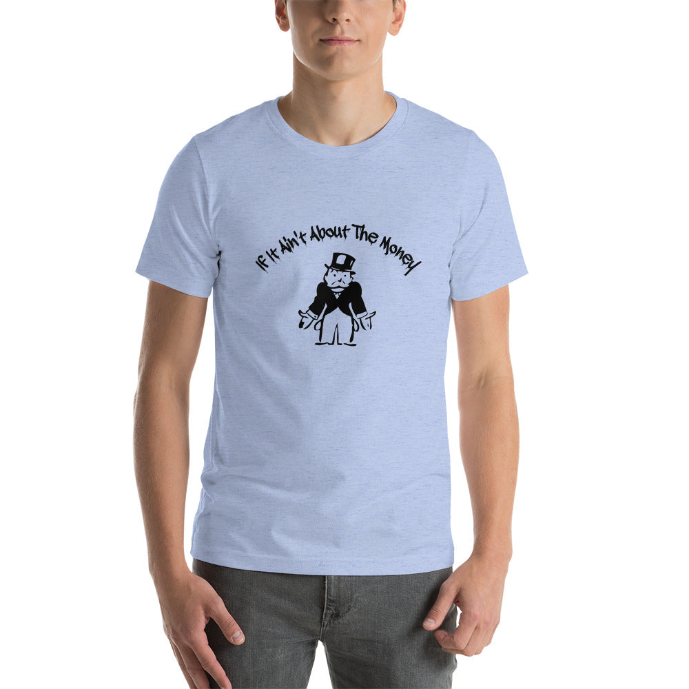 If It Ain't About The Money Short-Sleeve Men's T-Shirt