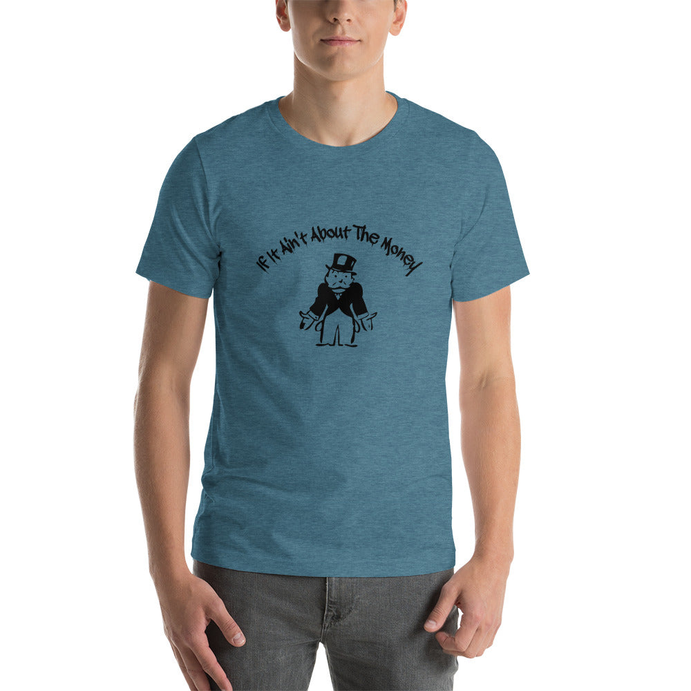If It Ain't About The Money Short-Sleeve Men's T-Shirt