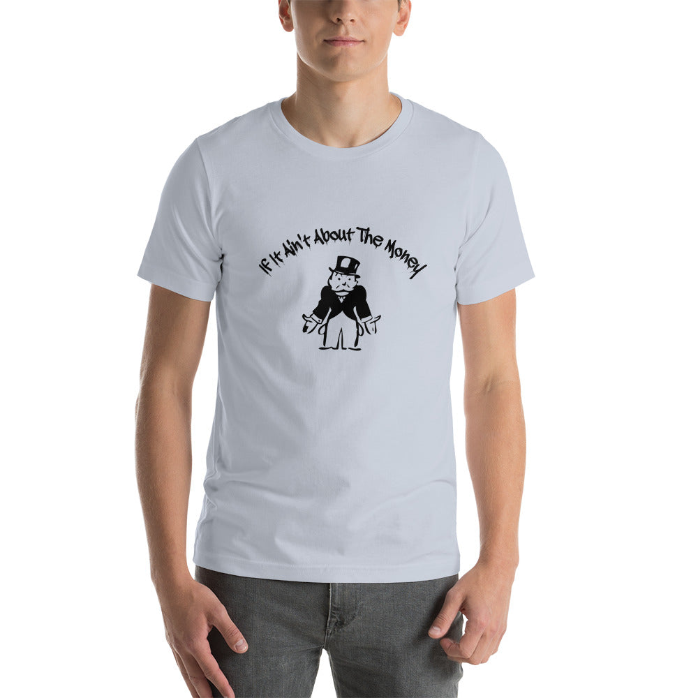 If It Ain't About The Money Short-Sleeve Men's T-Shirt