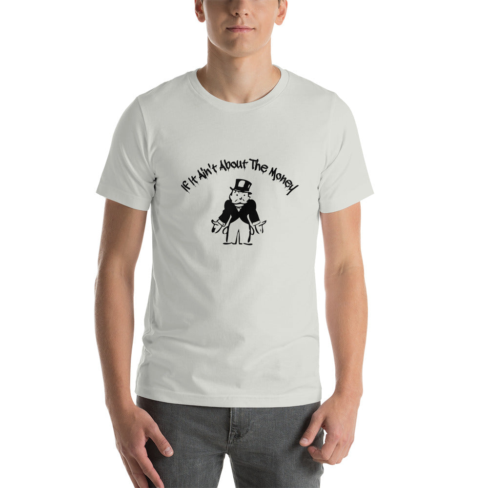 If It Ain't About The Money Short-Sleeve Men's T-Shirt