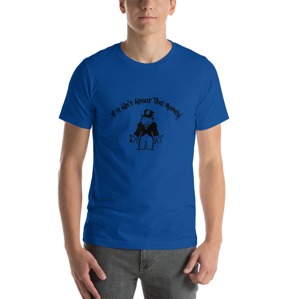If It Ain't About The Money Short-Sleeve Men's T-Shirt