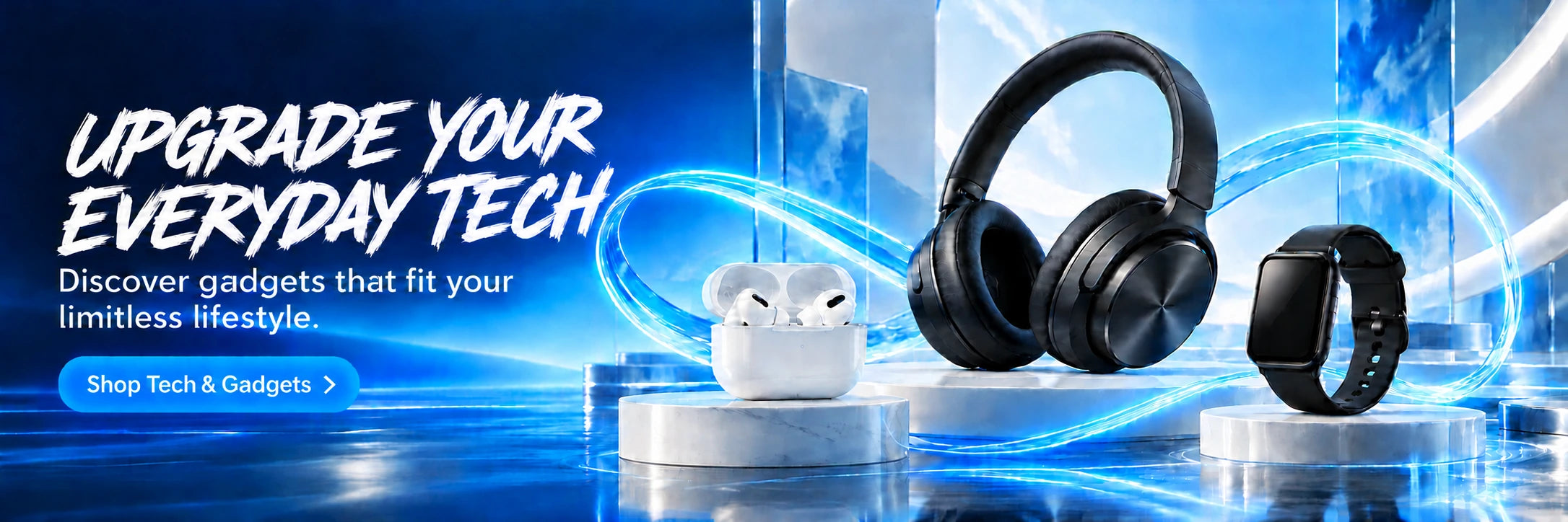 Upgrade Your Everyday Tech.